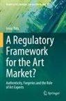 Anna Bolz - A Regulatory Framework for the Art Market?