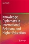 Jane Knight - Knowledge Diplomacy in International Relations and Higher Education