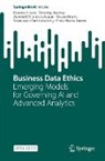 Timothy Bartley, Ar Chandrasekaran, Aravind Chandrasekaran, Dennis Hirsch, Davon Norris, Srinivasan Parthasarathy... - Business Data Ethics