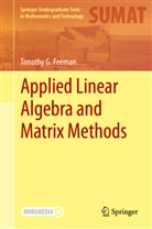 Timothy G Feeman, Timothy G. Feeman - Applied Linear Algebra and Matrix Methods