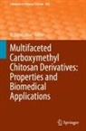R Jayakumar, R. Jayakumar - Multifaceted Carboxymethyl Chitosan Derivatives: Properties and Biomedical Applications