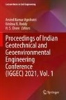 Arvind Kumar Agnihotri, H. S. Chore, Krishna R Reddy, Krishna R. Reddy, H S Chore - Proceedings of Indian Geotechnical and Geoenvironmental Engineering Conference (IGGEC) 2021, Vol. 1