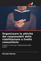 Hiroaki Morita - Organizzare le attività dei responsabili della riabilitazione a livello comunitario
