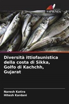 Hitesh Kardani, Naresh Katira - Diversità ittiofaunistica della costa di Sikka, Golfo di Kachchh, Gujarat