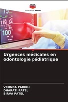 Vrunda Parikh, Birva Patel, Dharati Patel - Urgences médicales en odontologie pédiatrique