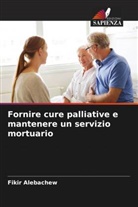 Fikir Alebachew - Fornire cure palliative e mantenere un servizio mortuario