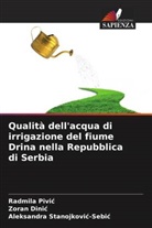 Zoran Dini¿, Zoran Dinic, Radmila Pivi¿, Radmila Pivic, Aleksandra Stanojkovi¿-Sebi¿, Aleksandra Stanojkovic-Sebic - Qualità dell'acqua di irrigazione del fiume Drina nella Repubblica di Serbia