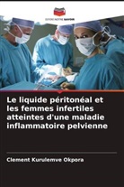 Clement Kurulemve Okpora - Le liquide péritonéal et les femmes infertiles atteintes d'une maladie inflammatoire pelvienne