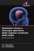 G. K. Ashirbekov, G.K. Ashirbekov, M. I. Omaraliev, M.I. Omaraliev - Anatomia clinica e chirurgia operativa della regione cerebrale della testa