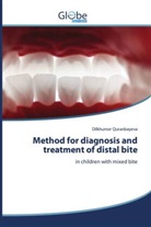 Dilkhumor Quranbayeva - Method for diagnosis and treatment of distal bite