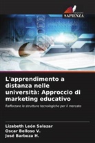 José Barboza H., Oscar Belloso V., Lizabeth León Salazar - L'apprendimento a distanza nelle università: Approccio di marketing educativo