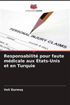 Veli Durmu¿, Veli Durmus - Responsabilité pour faute médicale aux États-Unis et en Turquie