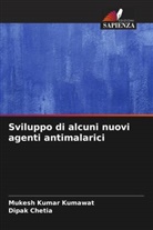 Dipak Chetia, Mukesh Kumar Kumawat - Sviluppo di alcuni nuovi agenti antimalarici