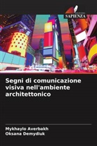 Mykhaylo Averbakh, Oksana Demydiuk - Segni di comunicazione visiva nell'ambiente architettonico