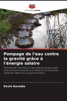 Kevin Kovadia - Pompage de l'eau contre la gravité grâce à l'énergie solaire