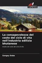 Sangay Duba - La consapevolezza del costo del ciclo di vita nell'industria edilizia bhutanese