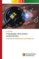 Isvaldo Sales - Tributação: dois temas controversos