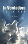 L. M. Truqui - La Verdadera Felicidad