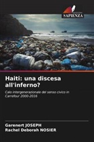Garenert Joseph, Rachel Deborah Nosier - Haiti: una discesa all'inferno?
