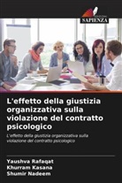 Khurram Kasana, Shumir Nadeem, Yaushva Rafaqat - L'effetto della giustizia organizzativa sulla violazione del contratto psicologico