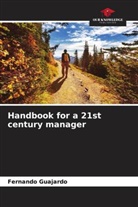 Fernando Guajardo - Handbook for a 21st century manager
