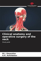 G. K. Ashirbekov, G.K. Ashirbekov, M. I. Omaraliev, M.I. Omaraliev - Clinical anatomy and operative surgery of the neck