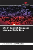 Lcda. Adriana Arce Villalobos - ICTs in Spanish language learning, Costa Rica