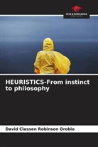 David Classen Robinson Orobio - HEURISTICS-From instinct to philosophy