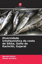 Hitesh Kardani, Naresh Katira - Diversidade ictiofaunística da costa de Sikka, Golfo de Kachchh, Gujarat