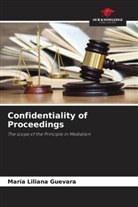 María Liliana Guevara - Confidentiality of Proceedings