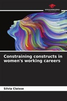 Silvia Claisse - Constraining constructs in women's working careers