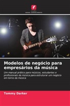 Tommy Darker - Modelos de negócio para empresários da música