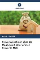 Bakary Sarre - Steuerausnahmen über die Möglichkeit einer grünen Steuer in Mali