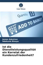 James Adeniran, Adekunle Binuyo - Ist die Dienstleistungsqualität ein Korrelat der Kundenzufriedenheit?