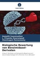 L Priyanka Dwarampudi, L. Priyanka Dwarampudi, Ramasw, Shanmugam Ramaswamy, Gomathi Swaminathan - Biologische Bewertung von Benzimidazol-Derivaten