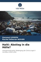 Garenert Joseph, Rachel Deborah Nosier - Haiti: Abstieg in die Hölle?