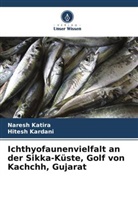 Hitesh Kardani, Naresh Katira - Ichthyofaunenvielfalt an der Sikka-Küste, Golf von Kachchh, Gujarat