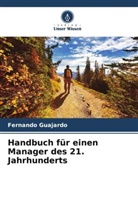 Fernando Guajardo - Handbuch für einen Manager des 21. Jahrhunderts