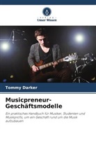 Tommy Darker - Musicpreneur-Geschäftsmodelle