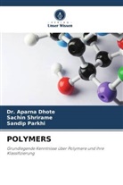 Aparna Dhote, Dr Aparna Dhote, Dr. Aparna Dhote, Sandip Parkhi, Sachin Shrirame - POLYMERS