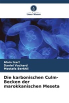 Mostafa Berkhli, Alain Izart, Daniel Vachard - Die karbonischen Culm-Becken der marokkanischen Meseta