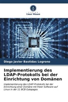 DIEGO JAVIER Bastidas Logroño - Implementierung des LDAP-Protokolls bei der Einrichtung von Domänen