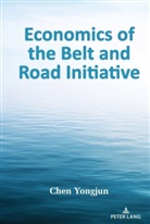 Chen Yongjun, Jia Wenshan - Economics of the Belt and Road Initiative
