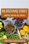 Zuzana Kova¿ová - Raj Rastlinnej Stravy