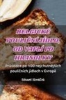Eduard Slová¿ek - BELGICKÉ POULI¿NÍ JÍDLO, OD VAFLÍ PO HRANOLKY