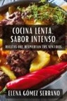 Elena Gómez Serrano - Cocina Lenta, Sabor Intenso