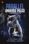Anthony Lavery - Parallel Universe Police And Discovery Of God