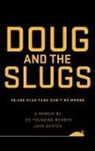 John Burton, Wendy E. Burton, Cyndi Koppen - Doug and The Slugs