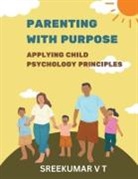 V T Sreekumar - Parenting with Purpose