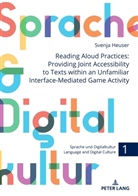Svenja Heuser, Karola Pitsch - Reading Aloud Practices: Providing Joint Accessibility to Texts within an Unfamiliar Interface-Mediated Game Activity